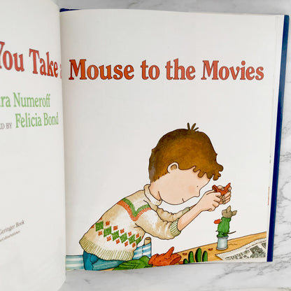 If You Take a Mouse to the Movies by Laura Joffe Numeroff [FIRST EDITION]