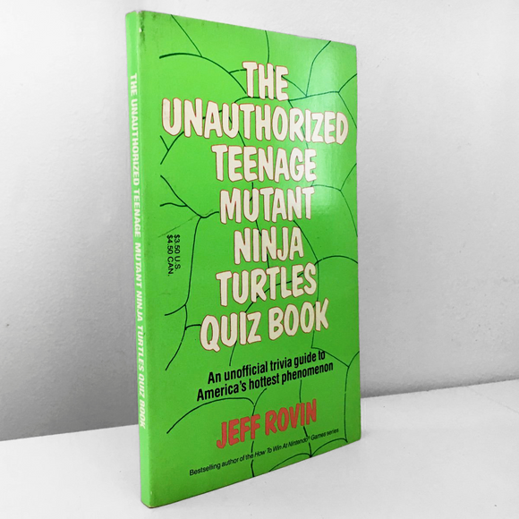 The Unauthorized Teenage Mutant Ninja Turtles Quiz Book by Jeff Robin - Bookshop Apocalypse