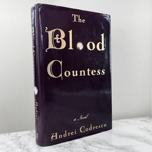 The Blood Countess by Andrei Codrescu (FIRST EDITION) - Bookshop Apocalypse