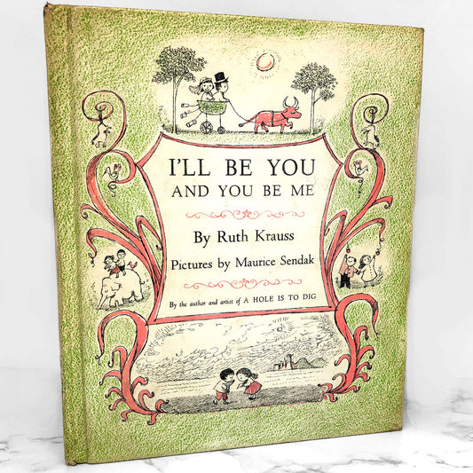 I'll Be You and You Be Me by Ruth Krauss & Maurice Sendak [FIRST EDITION] 1954