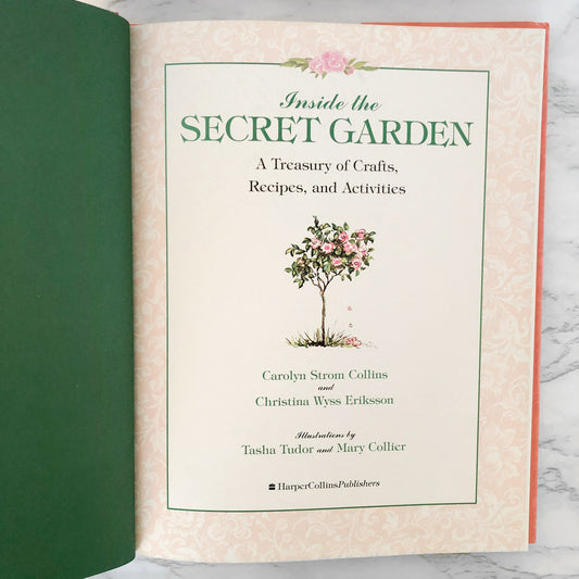 Inside the Secret Garden: A Treasury of Crafts, Recipes & Activities by Carolyn Strom Collins [FIRST EDITION]