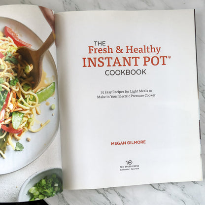 The Fresh & Healthy Instant Pot Cookbook by Megan Gilmore [FIRST EDITION] - Bookshop Apocalypse