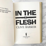 In the Flesh by Clive Barker [FIRST EDITION / FIRST PRINTING] 1986