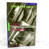 I Pass Like Night by Jonathan Ames [FIRST PAPERBACK PRINTING] 1990