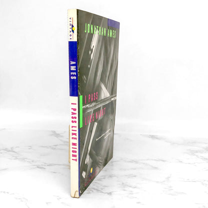 I Pass Like Night by Jonathan Ames [FIRST PAPERBACK PRINTING] 1990