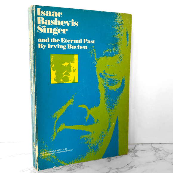 Isaac Bashevis Singer and the Eternal Past by Irving H. Buchen [1968 TRADE PAPERBACK] - Bookshop Apocalypse