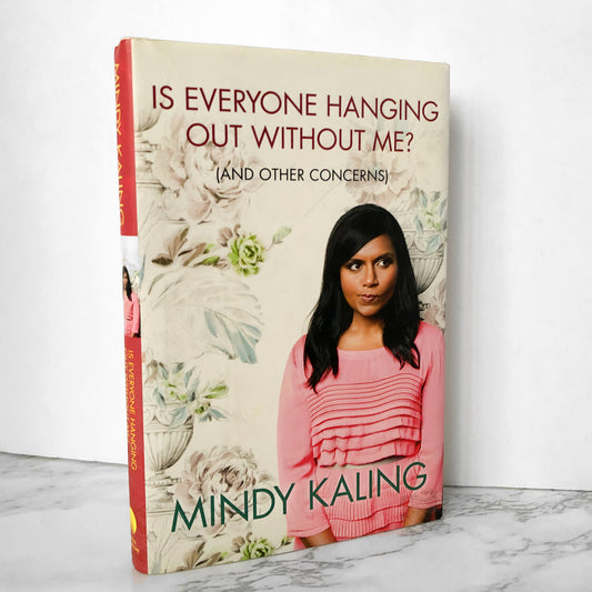 Is Everyone Hanging Out Without Me? by Mindy Kaling [FIRST EDITION] - Bookshop Apocalypse