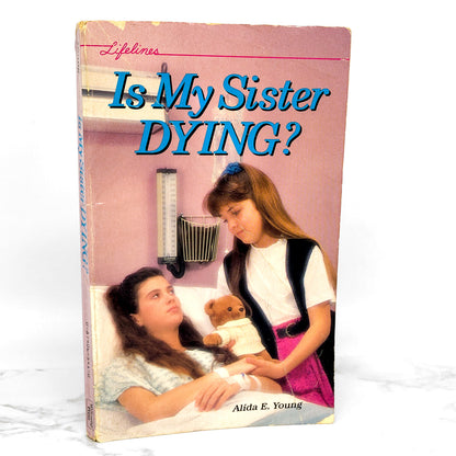 Is My Sister Dying? by Alida E. Young [1991 PAPERBACK]