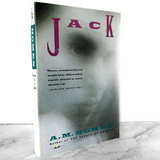 Jack by A.M. Homes [FIRST PAPERBACK EDITION / 1990]