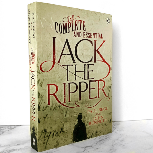 The Complete & Essential Jack the Ripper by Paul Begg & John Bennett [TRADE PAPERBACK] 2013 • Penguin