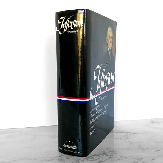 Thomas Jefferson: Writings: Autobiography, Notes on the State of Virginia, Papers, Addresses & Letters [LIBRARY OF AMERICA / 1984]