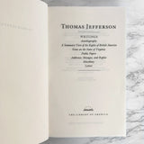 Thomas Jefferson: Writings: Autobiography, Notes on the State of Virginia, Papers, Addresses & Letters [LIBRARY OF AMERICA / 1984]