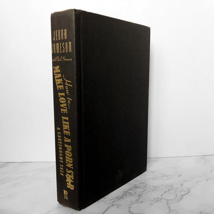 How to Make Love Like a Porn Star: A Cautionary Tale by Jenna Jameson [FIRST EDITION] - Bookshop Apocalypse