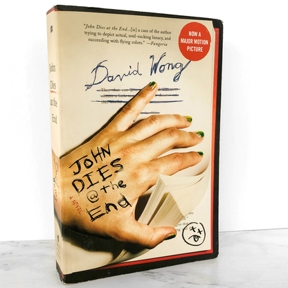 John Dies at the End by David Wong [FIRST PAPERBACK EDITION]