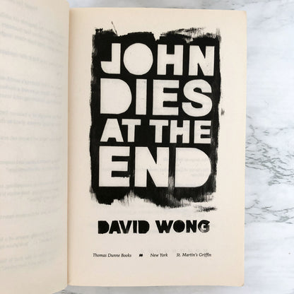 John Dies at the End by David Wong [FIRST PAPERBACK EDITION]
