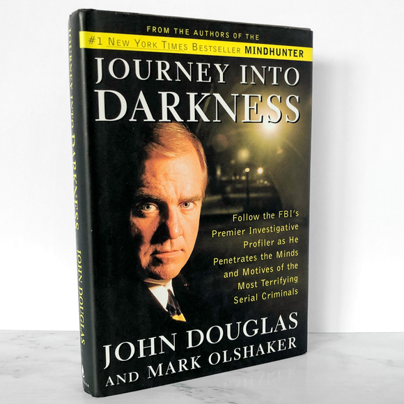Journey into Darkness by John Douglas & Mark Olshaker [FIRST EDITION] Mindhunter #2