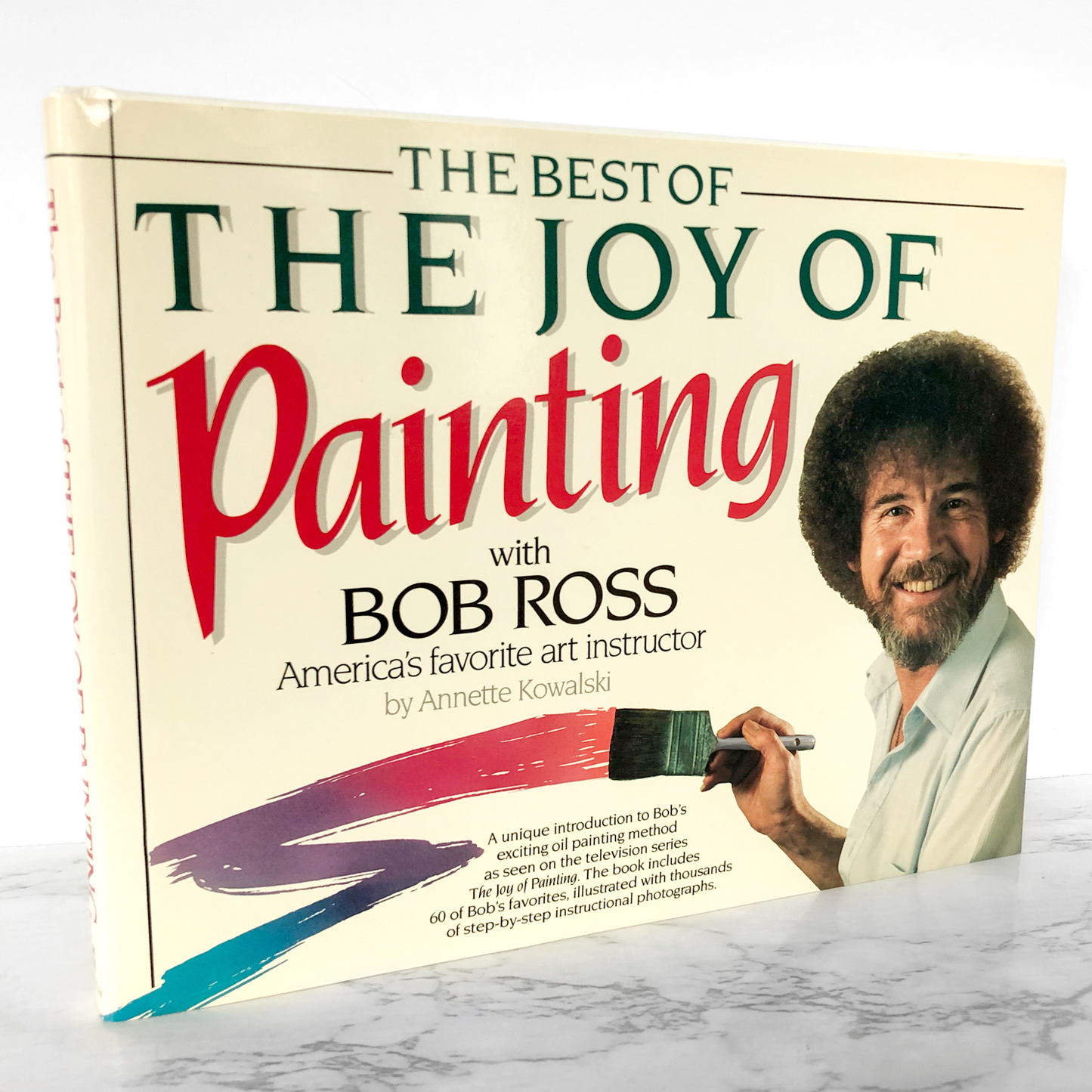 The Best of the Joy of Painting by Bob Ross & Annette Kowalski [FIRST EDITION / 1989]
