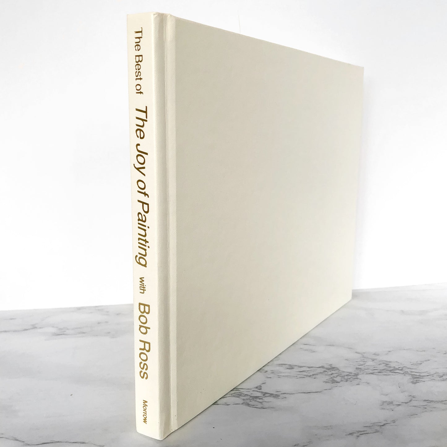 The Best of the Joy of Painting by Bob Ross & Annette Kowalski [FIRST EDITION / 1989]