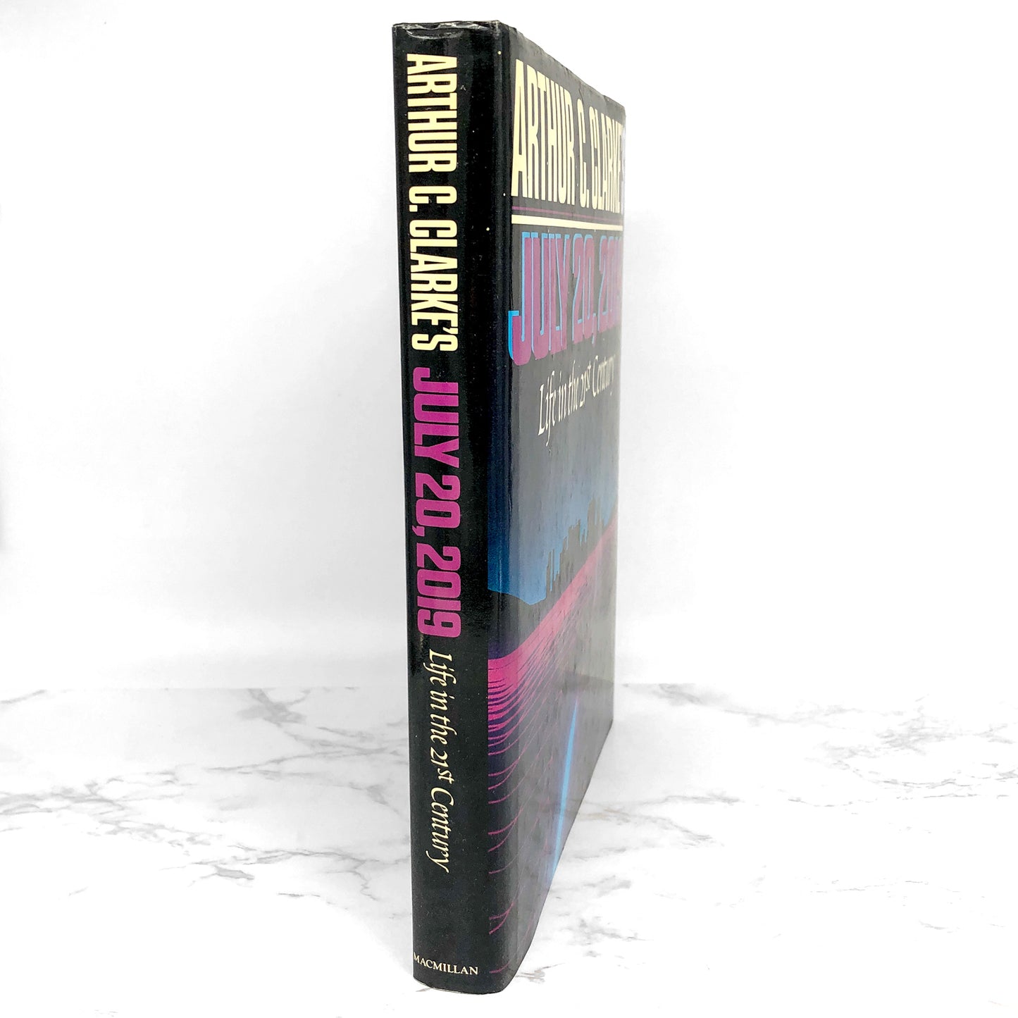 July 20, 2019: Life in the 21st Century by Arthur C. Clarke [FIRST EDITION] 1986