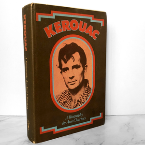 Kerouac: A Biography by Ann Charters [FIRST EDITION / FIRST PRINTING] - Bookshop Apocalypse