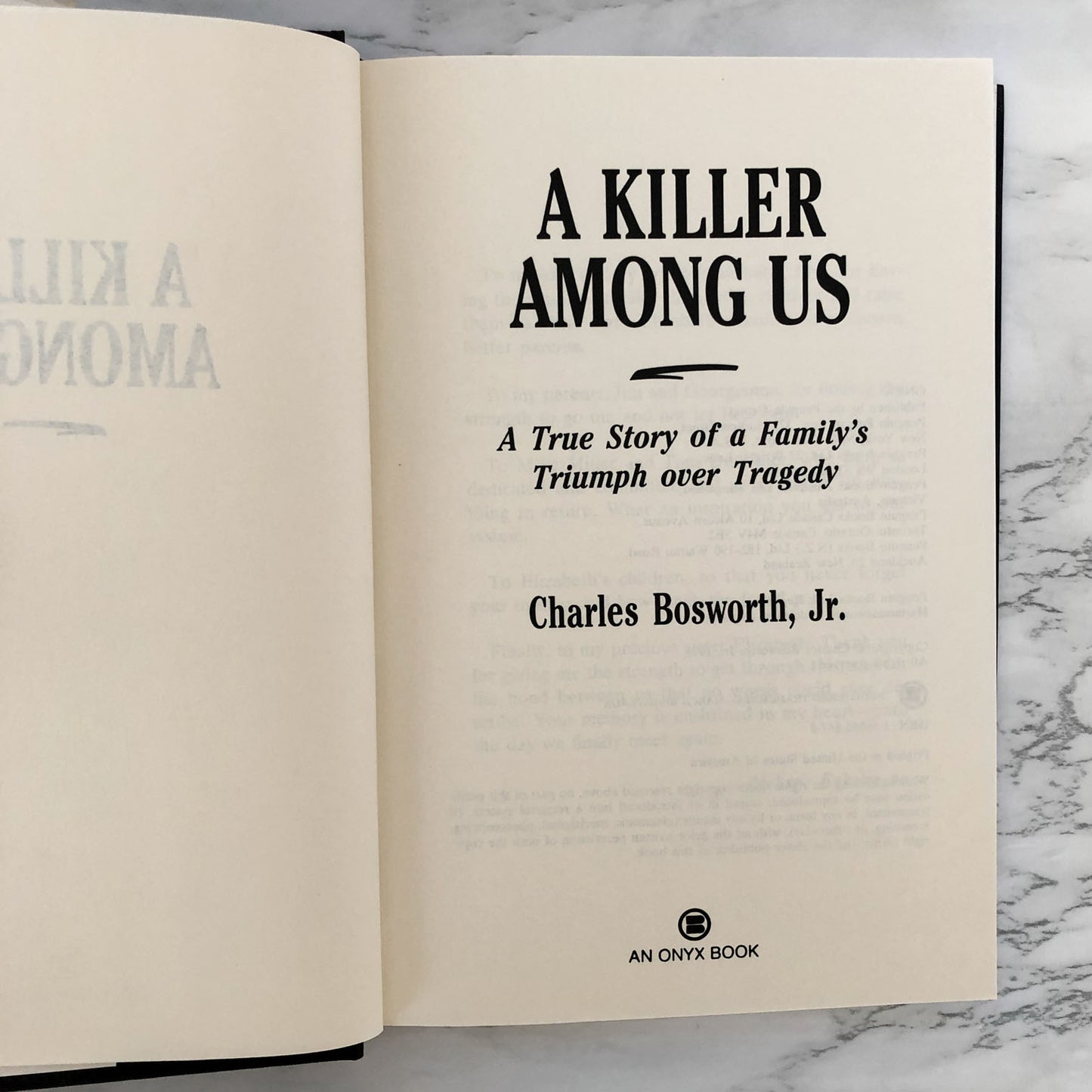 A Killer Among Us: A True Story of Murder and Justice by Charles Bosworth Jr. [FIRST EDITION]