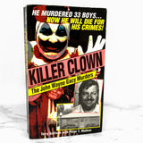 Killer Clown: The John Wayne Gacy Murders by Terry Sullivan [1991 PAPERBACK]