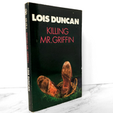 Killing Mr. Griffin by Lois Duncan [1990 PAPERBACK]