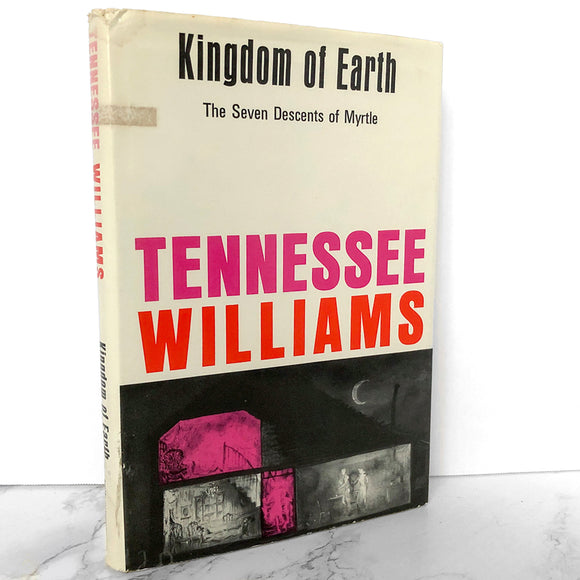 Kingdom of Earth by Tennessee Williams [FIRST EDITION] 1968