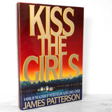 Kiss The Girls by James Patterson [FIRST EDITION / FIRST PRINTING] 1995