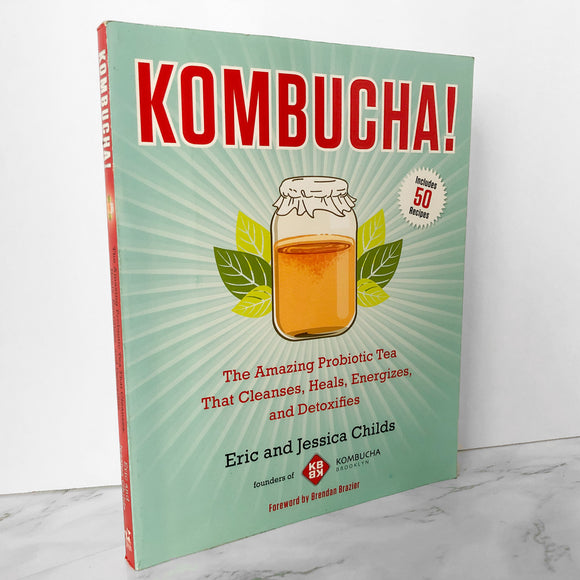 Kombucha! by Eric & Jessica Childs [FIRST EDITION / 2013] - Bookshop Apocalypse