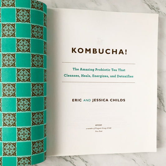 Kombucha! by Eric & Jessica Childs [FIRST EDITION / 2013] - Bookshop Apocalypse