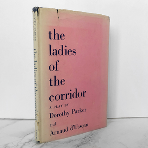The Ladies of the Corridor by Dorothy Parker & Arnaud d'Usseau [BCE] - Bookshop Apocalypse