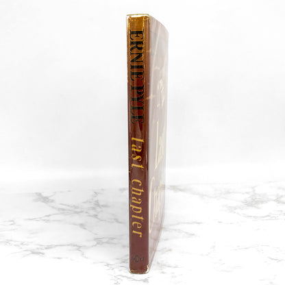 Last Chapter by Ernie Pyle [FIRST EDITION • FIRST PRINTING] 1946