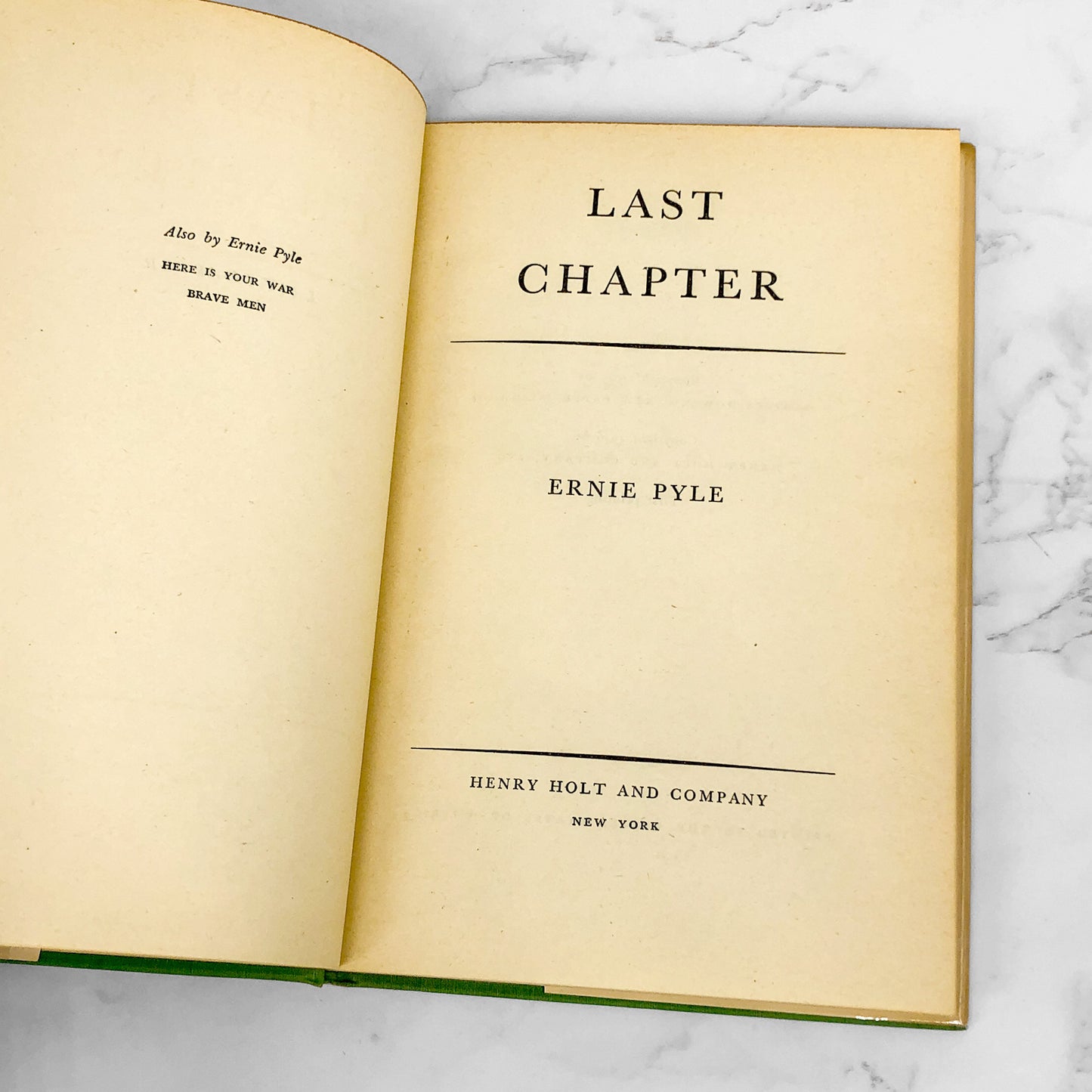 Last Chapter by Ernie Pyle [FIRST EDITION • FIRST PRINTING] 1946