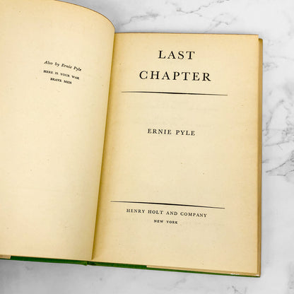 Last Chapter by Ernie Pyle [FIRST EDITION • FIRST PRINTING] 1946