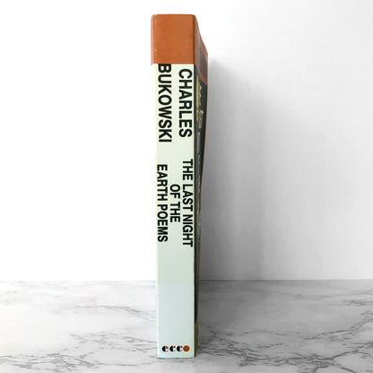 The Last Night of the Earth Poems by Charles Bukowski [TRADE PAPERBACK / 2002]