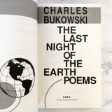 The Last Night of the Earth Poems by Charles Bukowski [TRADE PAPERBACK / 2002]