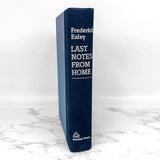 Last Notes From Home by Frederick Exley [FIRST EDITION] 1988 • Random House