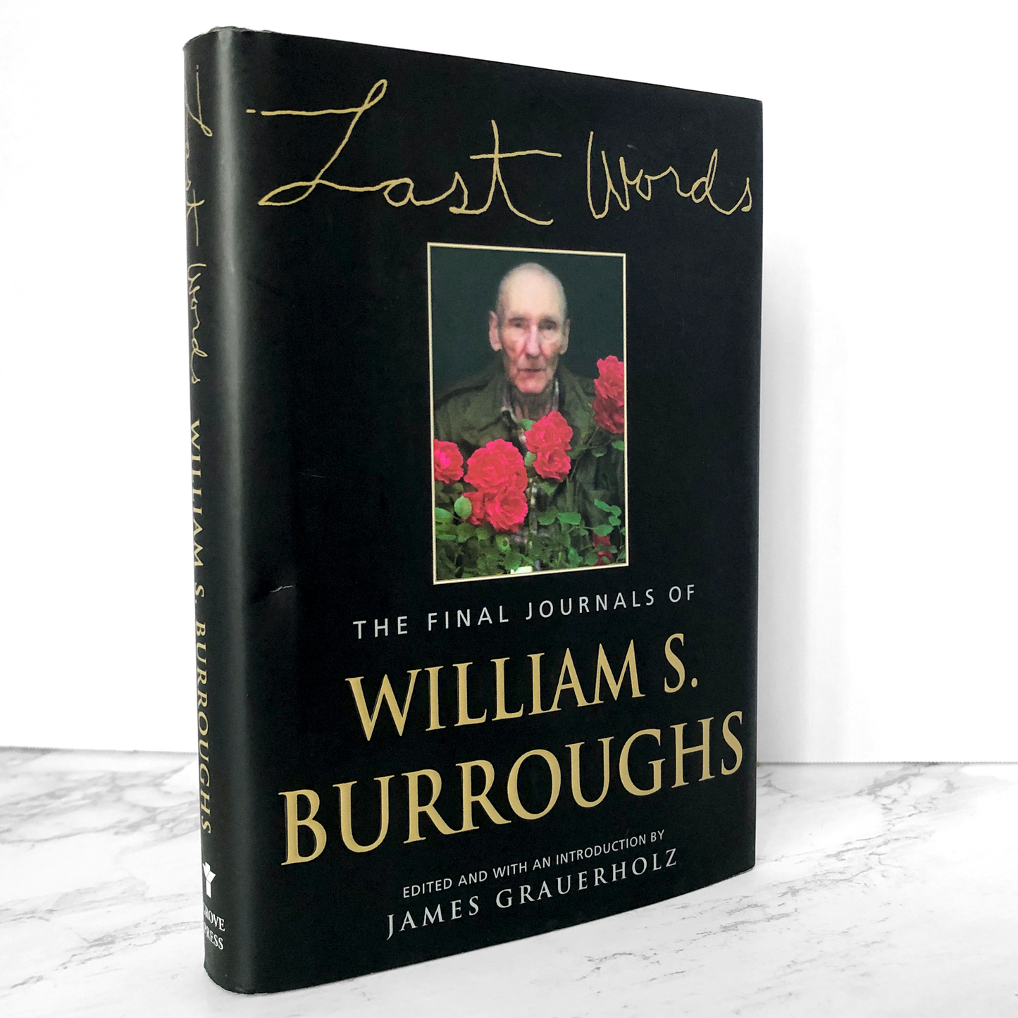 Last Words: The Final Journals of William S. Burroughs [FIRST EDITION / FIRST PRINTING]