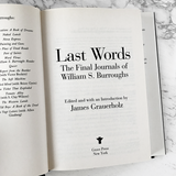 Last Words: The Final Journals of William S. Burroughs [FIRST EDITION / FIRST PRINTING]