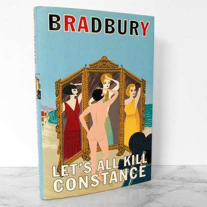 Let's All Kill Constance by Ray Bradbury [FIRST EDITION / FIRST PRINTING]