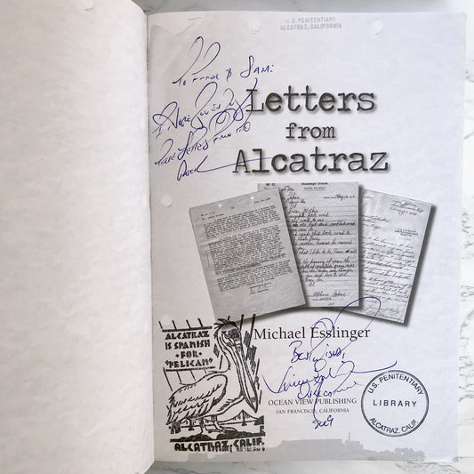 Letters from Alcatraz by Michael Esslinger SIGNED! [FIRST EDITION] 2008