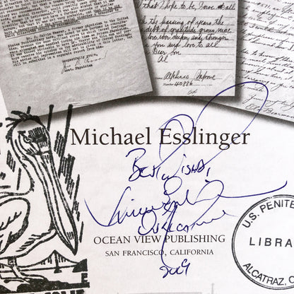 Letters from Alcatraz by Michael Esslinger SIGNED! [FIRST EDITION] 2008