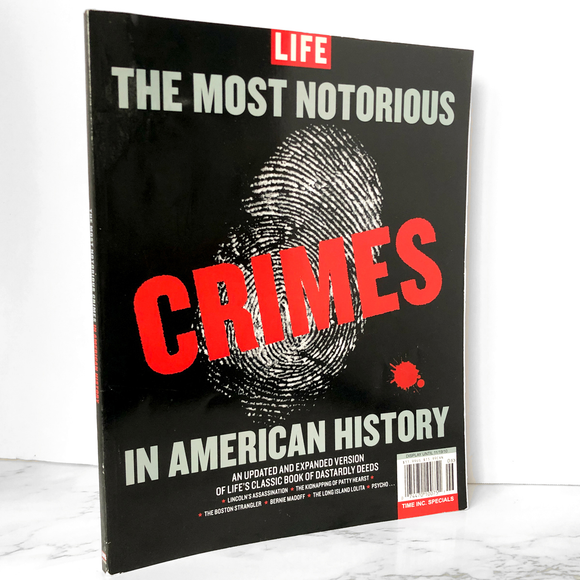 LIFE: The Most Notorious Crimes in American History [2007 PAPERBACK] - Bookshop Apocalypse