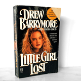 Little Girl Lost by Drew Barrymore w. Todd Gold [1991 PAPERBACK] Rare!