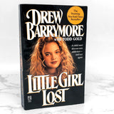 Little Girl Lost by Drew Barrymore w. Todd Gold [1991 PAPERBACK] Rare!