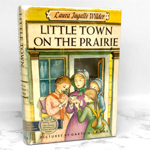 Little Town on the Prairie by Laura Ingalls Wilder • Garth Williams [SECOND HARDCOVER EDITION] 1953 • Harper & Bros. • Little House #7