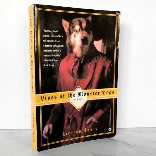 Lives of the Monster Dogs by Kirsten Bakis [TRADE PAPERBACK / 1998]
