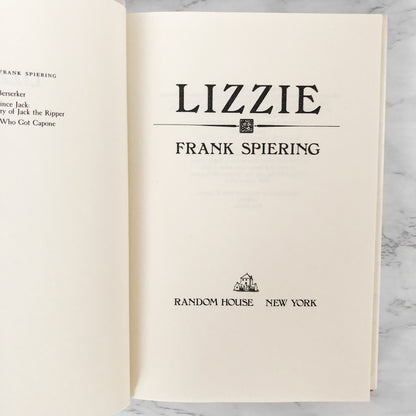 Lizzie: The Story of Lizzie Borden by Frank Spiering [FIRST EDITION] 1984