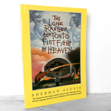 The Lone Ranger and Tonto Fistfight in Heaven by Sherman Alexie [TRADE PAPERBACK / 1994]